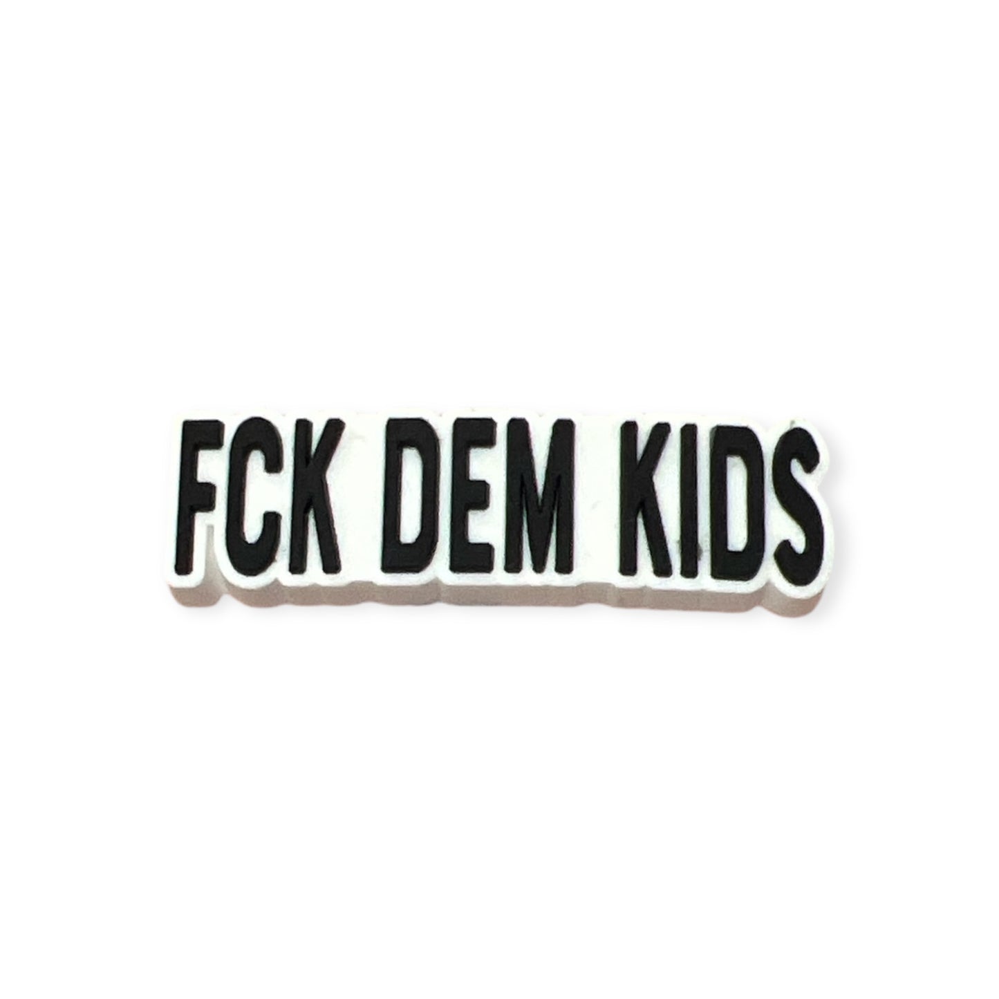 FCK Dem Kids Shoe Charm