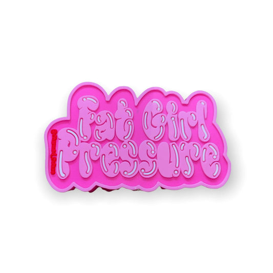 Fat Girl Pressure Shoe Charm - Savge Charmz