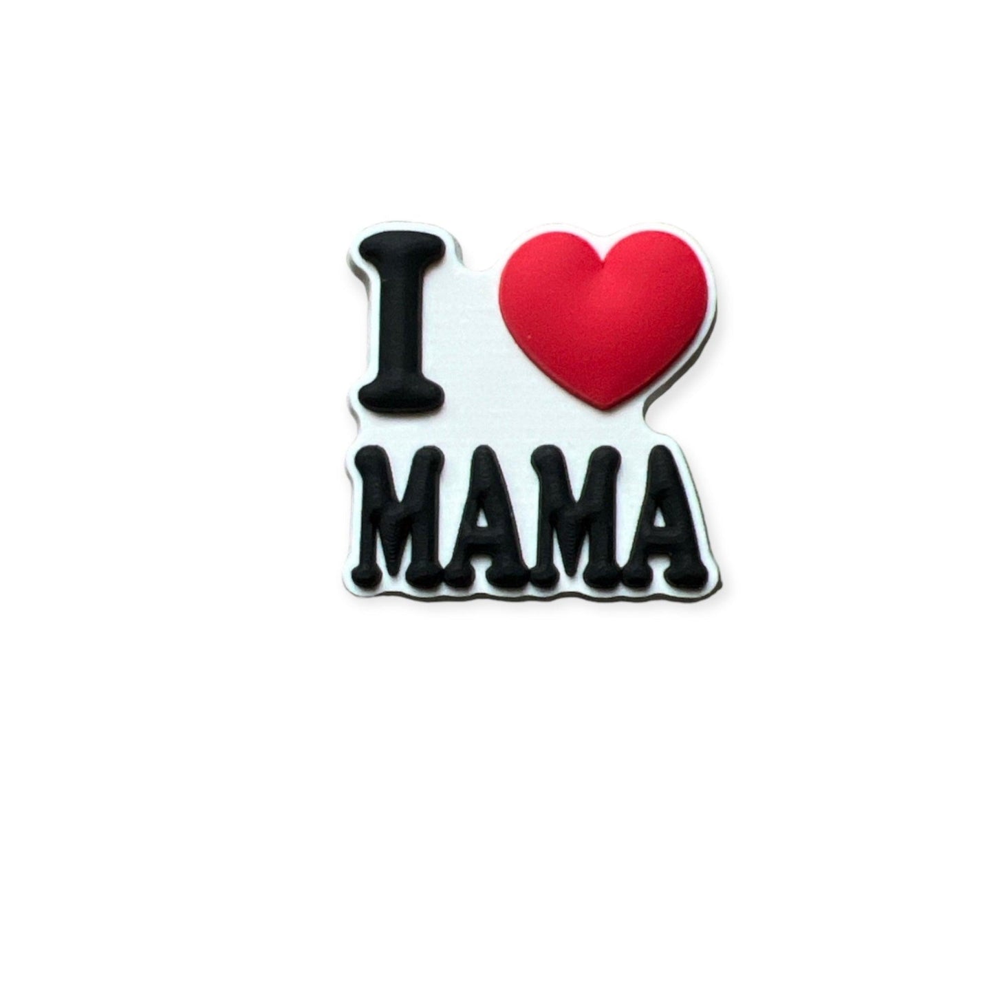 I Love Mama Shoe Charm - Savge Charmz