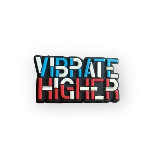 Vibrate Higher Shoe Charm - Savge Charmz